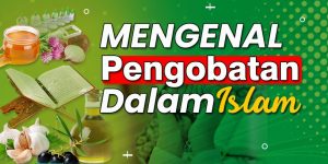 Read more about the article Prinsip Pengobatan Islam